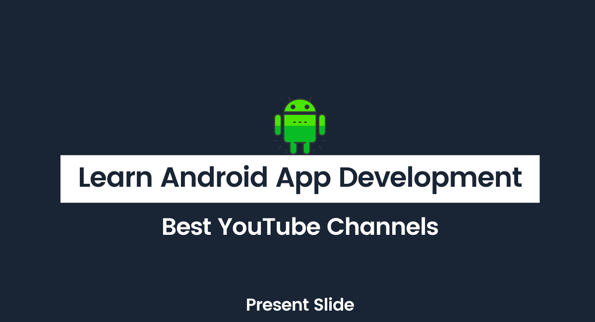 Best YouTube channels to learn android app development