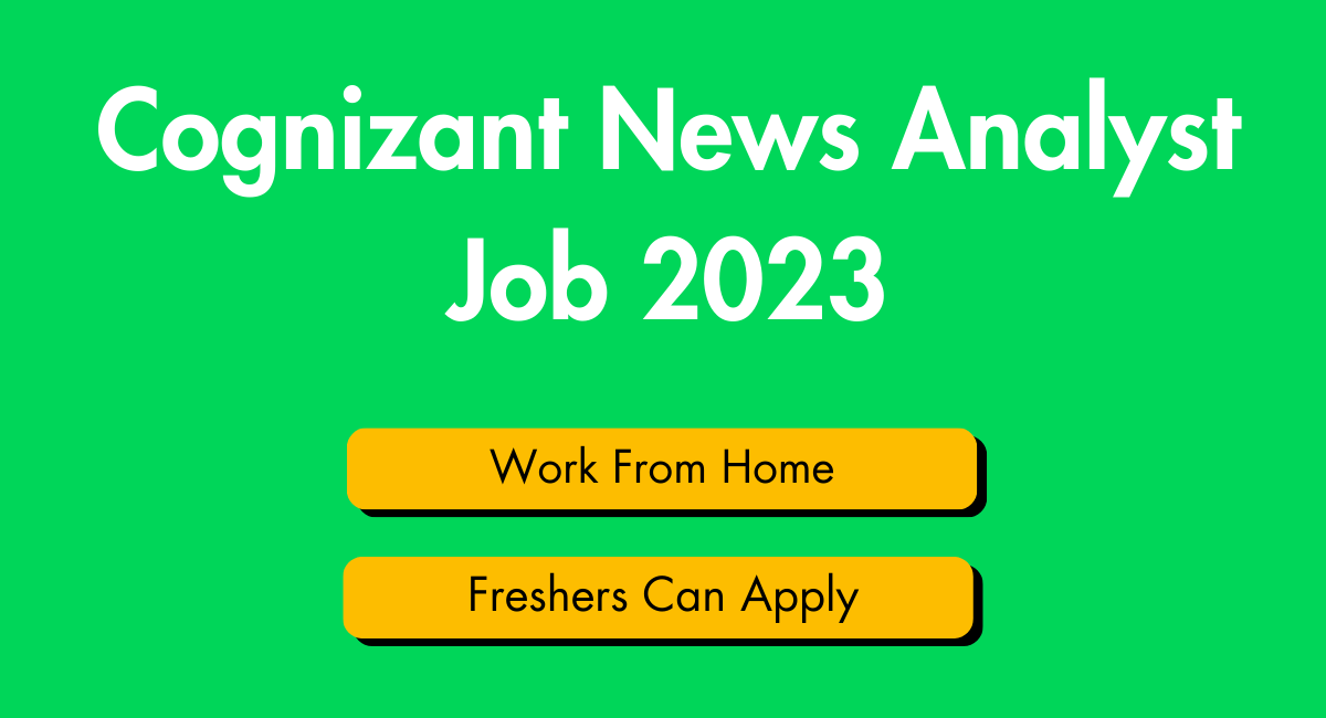 Cognizant News Analyst Job 2023