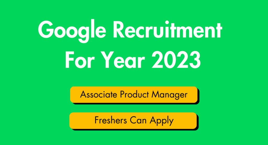 Google Recruitment 2023 Associate Product Manager Present Slide